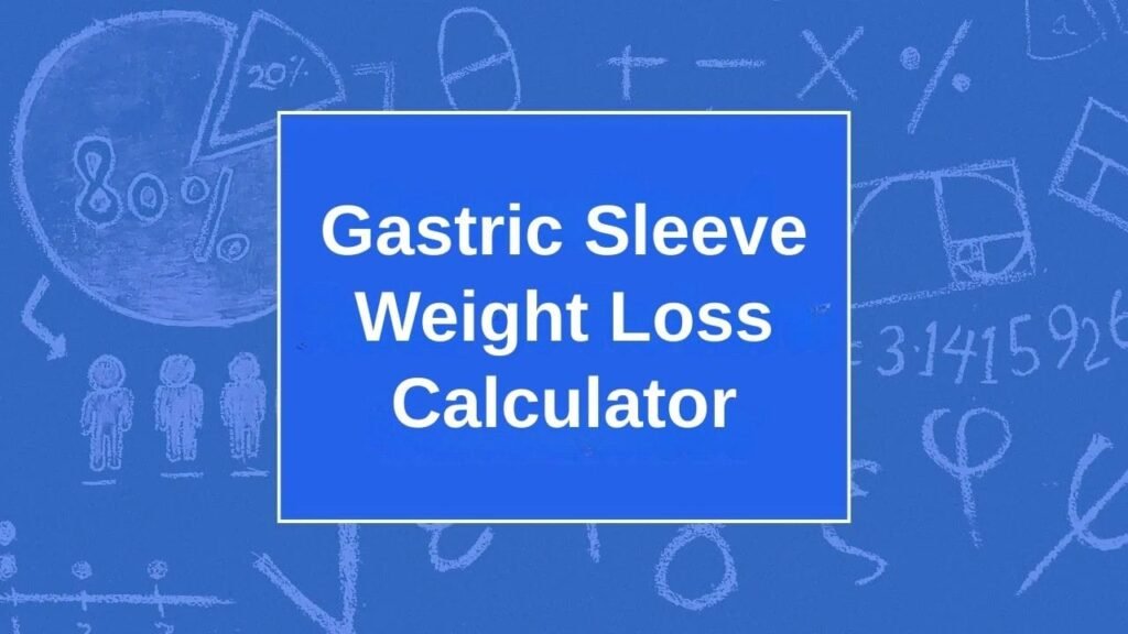 Gastric Sleeve Weight Loss Calculator