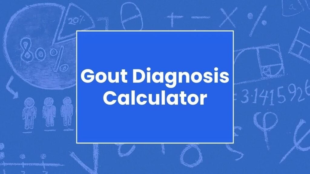 Gout Diagnosis Calculator