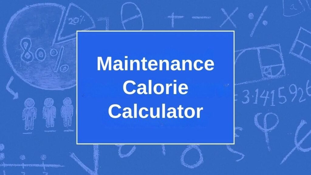 Maintenance Calorie Calculator