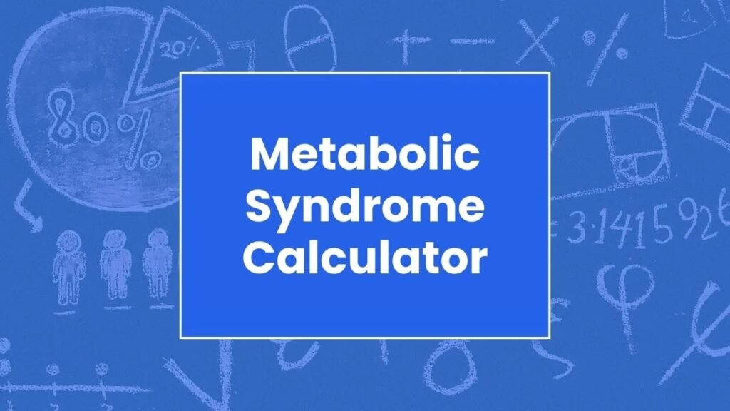 Metabolic Syndrome Calculator