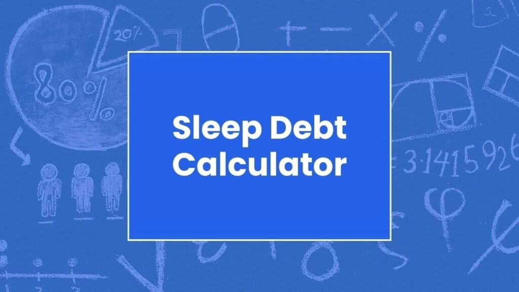 Sleep Debt Calculator