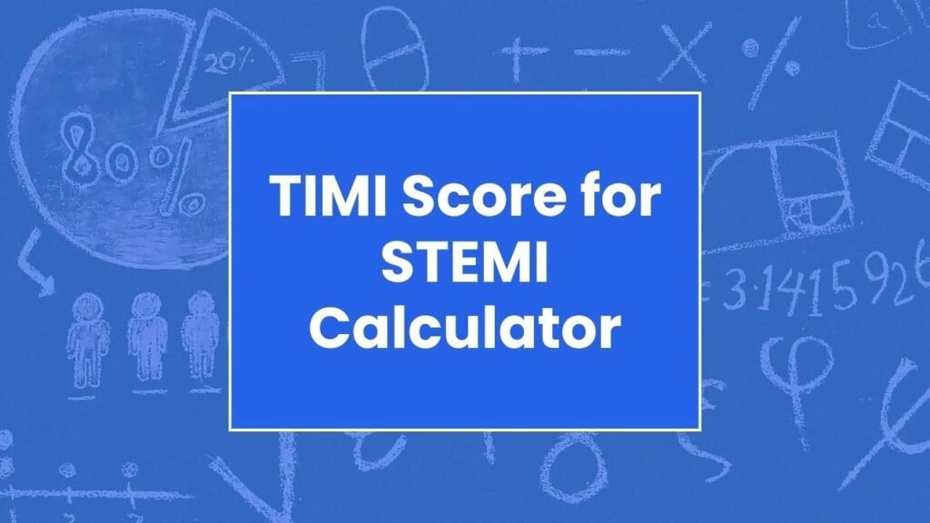 TIMI Score for STEMI Calculator